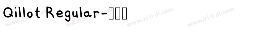 Qillot Regular字体转换 Qillot Regular字体转换